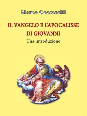 cover image of Il Vangelo e l'Apocalisse di Giovanni. Una introduzione